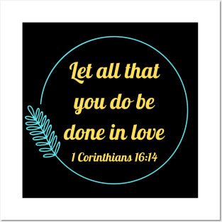 Let all that you do be done in love | Bible Verse 1 Corinthians 16:14 Posters and Art